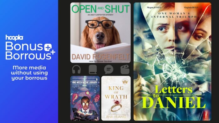 4 titles available through Hoopla Bonus Borrows. Open and Shut, Letters to Daniel,   One Week in the Library, King of Wrath, 